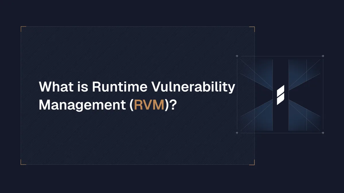 What Is Runtime Vulnerability Management (RVM)?